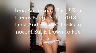 Lena Anderson - Bang! Real Teens Bang 05-11-2018 - Lena Anderson on Looks Innocent But Is Down To Fuck